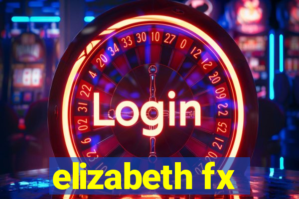 elizabeth fx